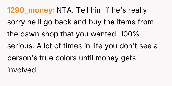 1290_money NTA. Tell him if he's really sorry he'll go...