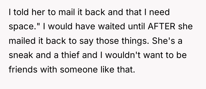 I told her to mail it back and that I...