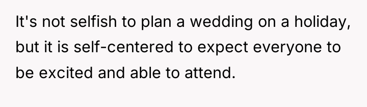 It's not selfish to plan a wedding on a holiday,...