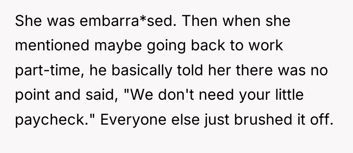 She was embarra*sed. Then when she mentioned maybe going back...