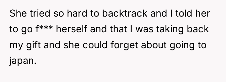 She tried so hard to backtrack and I told her...