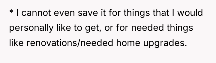 * I cannot even save it for things that I...