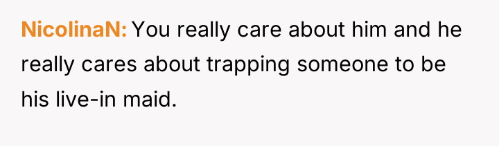 NicolinaN You really care about him and he really cares...