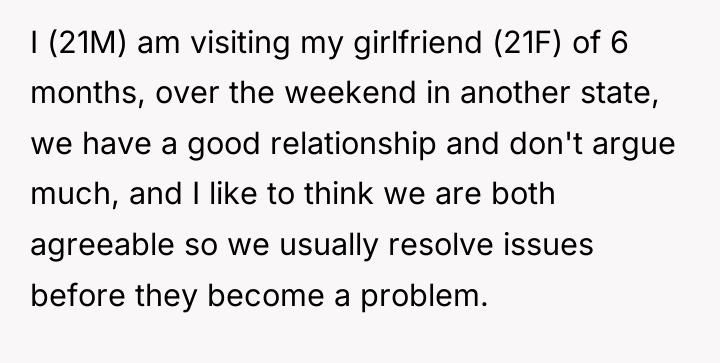I (21M) am visiting my girlfriend (21F) of 6 months,...