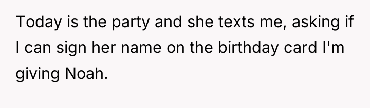 Today is the party and she texts me, asking if...