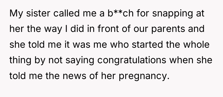 My sister called me a b**ch for snapping at her...