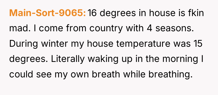 Main-Sort-9065 16 degrees in house is fkin mad. I come...