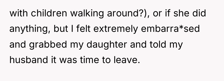 with children walking around?), or if she did anything, but...