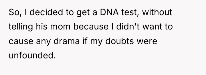 So, I decided to get a DNA test, without telling...