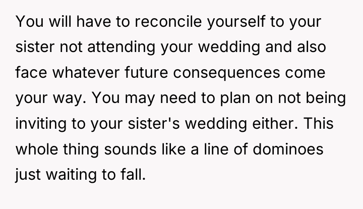 You will have to reconcile yourself to your sister not...