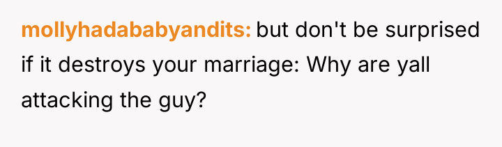 mollyhadababyandits but don't be surprised if it destroys your marriage:...