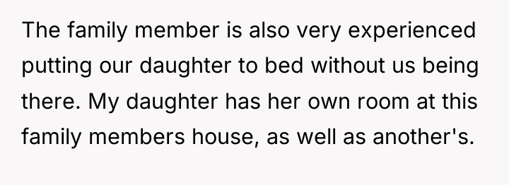 The family member is also very experienced putting our daughter...