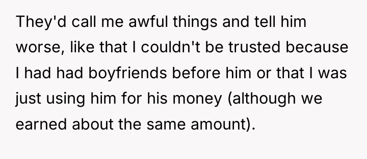 They'd call me awful things and tell him worse, like...