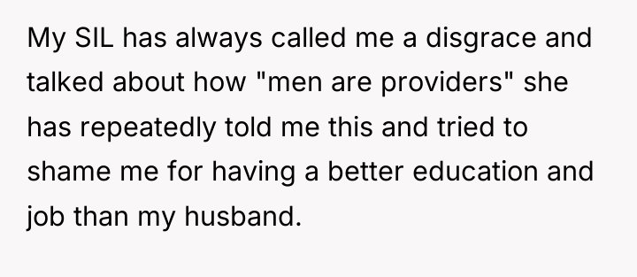 My SIL has always called me a disgrace and talked...