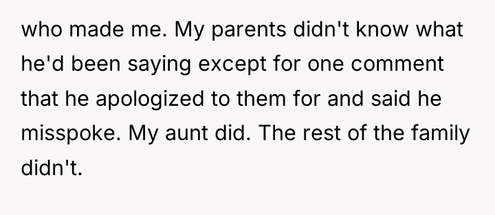 who made me. My parents didn't know what he'd been...