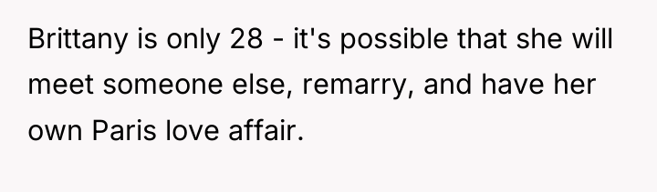 Brittany is only 28 - it's possible that she will...