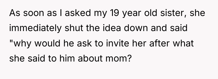 As soon as I asked my 19 year old sister,...