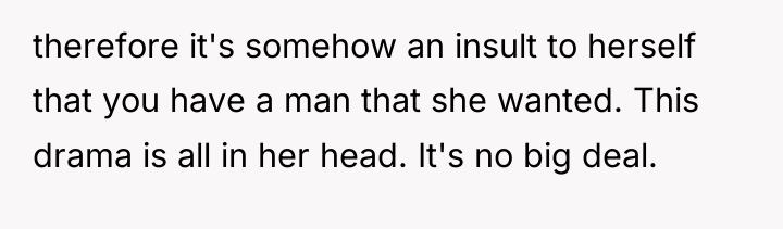 therefore it's somehow an insult to herself that you have...