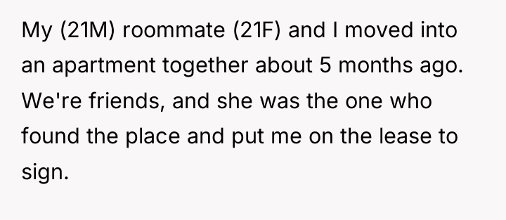 My (21M) roommate (21F) and I moved into an apartment...