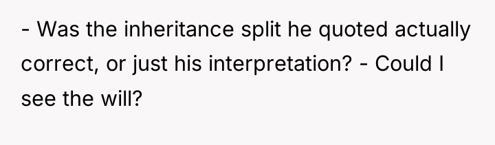 - Was the inheritance split he quoted actually correct, or...