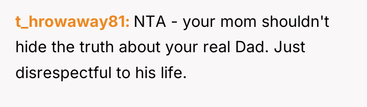 t_hrowaway81 NTA - your mom shouldn't hide the truth about...