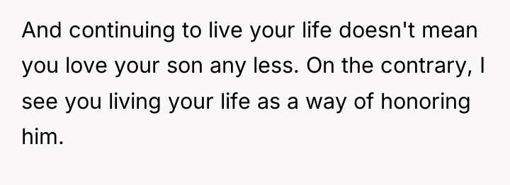 And continuing to live your life doesn't mean you love...