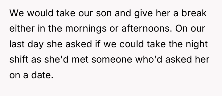 We would take our son and give her a break...