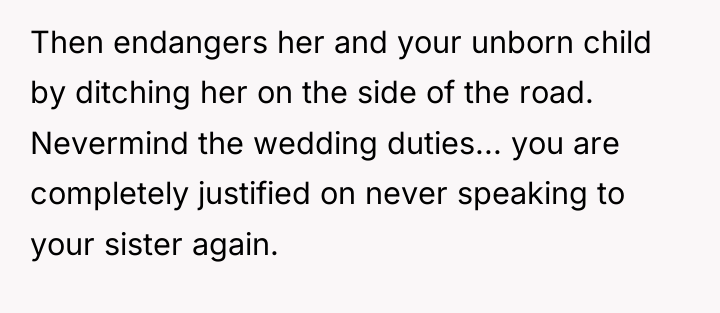 Then endangers her and your unborn child by ditching her...