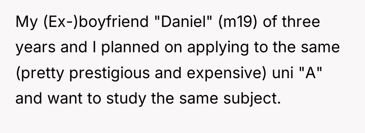 My (Ex-)boyfriend "Daniel" (m19) of three years and I planned...