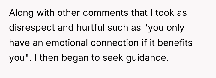 Along with other comments that I took as disrespect and...