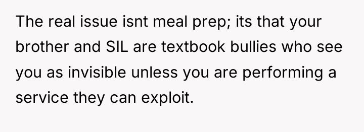 The real issue isnt meal prep; its that your brother...