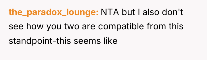 the_paradox_lounge NTA but I also don't see how you two...