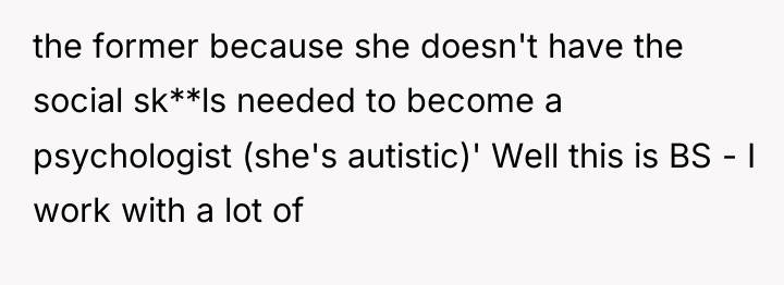 the former because she doesn't have the social sk**ls needed...