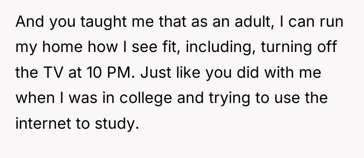 And you taught me that as an adult, I can...