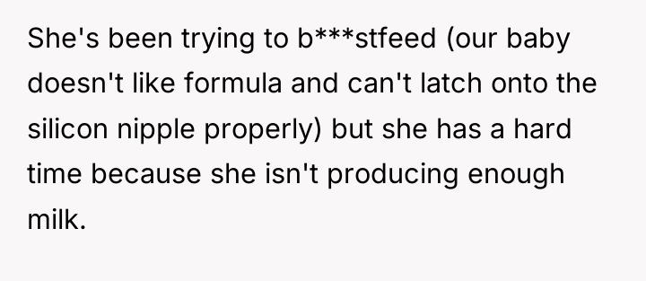 She's been trying to b***stfeed (our baby doesn't like formula...