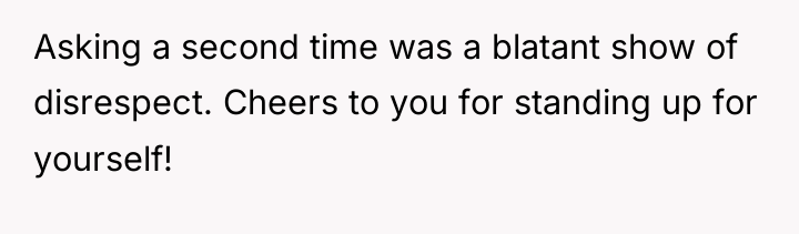 Asking a second time was a blatant show of disrespect....