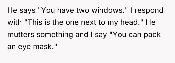 He says "You have two windows." I respond with "This...