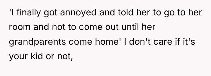 'I finally got annoyed and told her to go to...