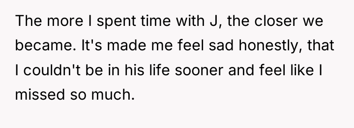 The more I spent time with J, the closer we...