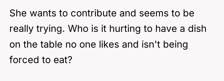 She wants to contribute and seems to be really trying....
