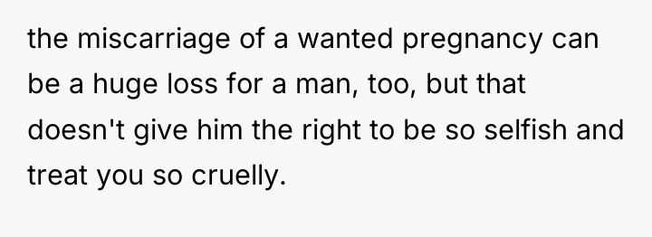 the miscarriage of a wanted pregnancy can be a huge...