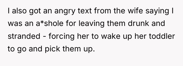 I also got an angry text from the wife saying...