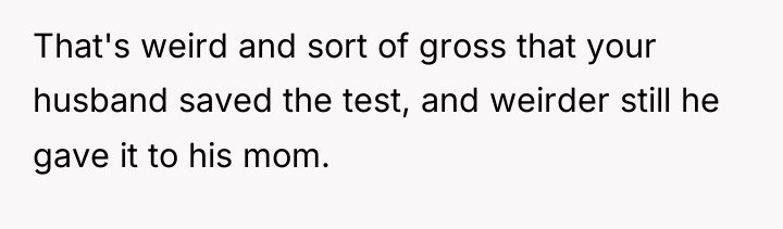 That's weird and sort of gross that your husband saved...