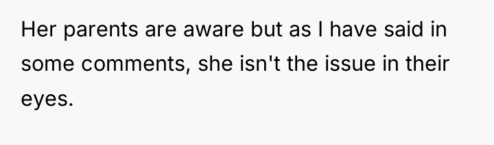 Her parents are aware but as I have said in...