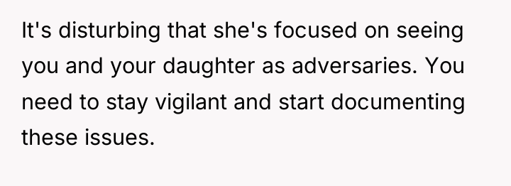 It's disturbing that she's focused on seeing you and your...