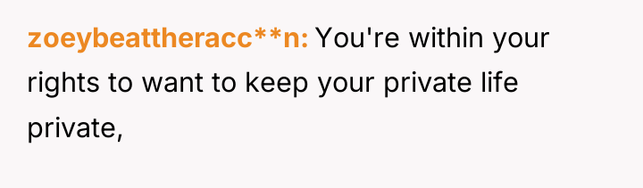 zoeybeattheracc**n You're within your rights to want to keep your...