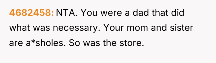 4682458 NTA. You were a dad that did what was...