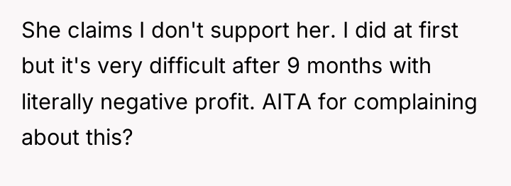She claims I don't support her. I did at first...