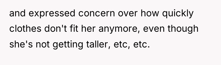 and expressed concern over how quickly clothes don't fit her...