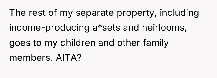 The rest of my separate property, including income-producing a*sets and...